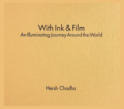 With ink & film : an illuminating journey around the world