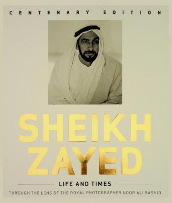  Sheikh Zayed : life and times