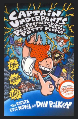  Captain Underpants and the preposterous plight of the purple potty people