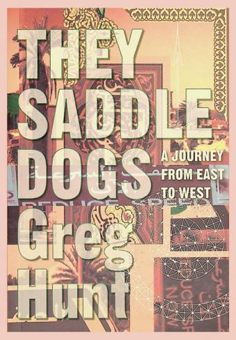  They saddle dogs : a journey from east to west
