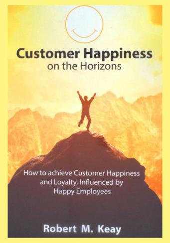  Customer happiness on the horizons : how to achieve customer happiness and loyalty influenced by happy employees