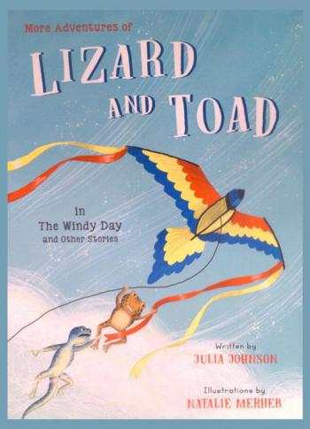  More adventures of lizard and toad in the windy day and other stories