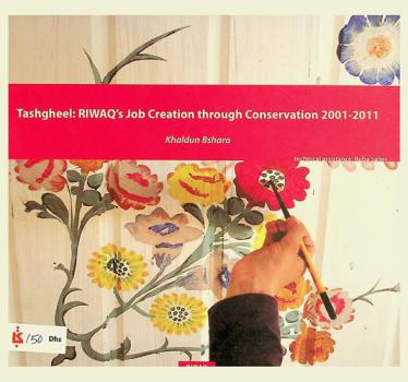  Tashgheel : RIWAQ's job creation through conservation 2001-2011