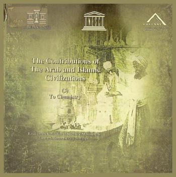  The contributions of the Arab and Islamic civilizations : based on the collection of scientific manuscripts in the National Library of Egypt