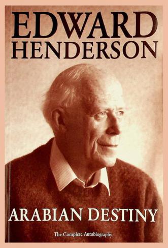  Arabian destiny : The complete autobiography