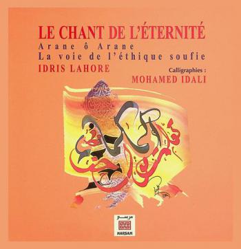  Le chant de l'eternit : arane o arane : la voie de l'éthique soufie