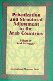  Privatization and structural adjustment in the Arab countries : papers presented at a seminar held in Abu Dhabi, United Arab Emirates, December 5-7, 1988