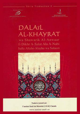  Dalāil al-khayrāt wa shawāriq al-anwār fi ḍhikr a-çalāt ala a-nabi çalla Allahu alayhi wa salam = les voies d'acces aux bienfaits et les jaillissements des lumieres dans la mémoration du Prophete elu que Dieu le benisse et lui accorde la paix