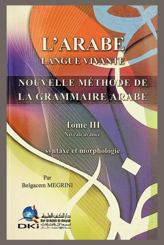  L'Arabe langue vivante : nouvelle methode de la grammaire Arabe