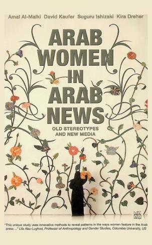  Arab women in Arab news : old stereotypes and new media