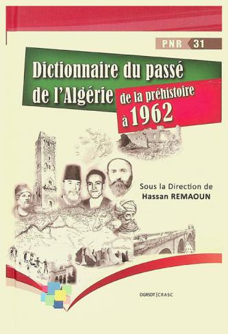  Dictionnaire du passé de l'Algérie : de la préhistoire à 1962