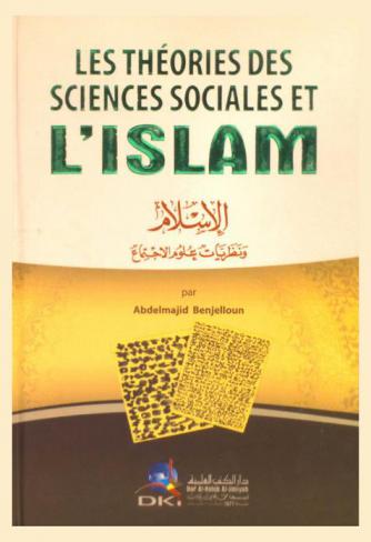  Les theories des sciences sociales et l'Islam = الإسلام ونظريات علوم الاجتماع