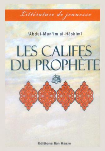  Les califes du Prophète = Khulafa' ar-rasul