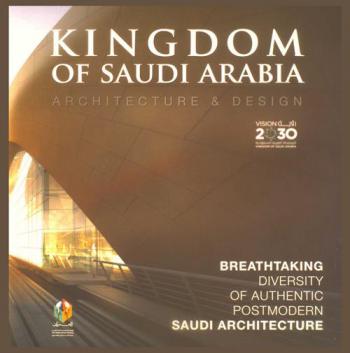  Kingdom of Saudi Arabia : Architecture & Design