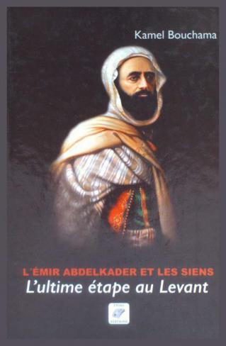  Abdelkader et les siens : l'ultime étape au levant