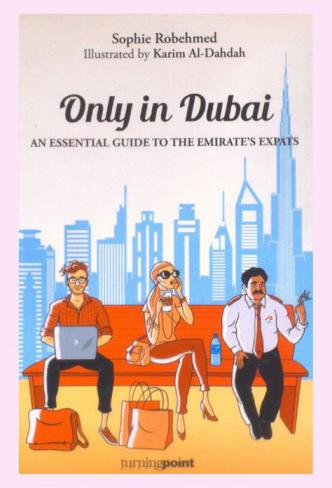  Only in Dubai : an essential guide to the emirate's expats