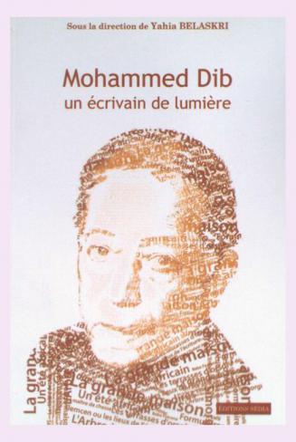  Mohammed Dib : un écrivain de lumière