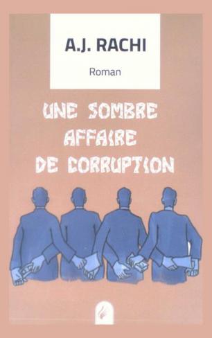  Une sombre affaire de corruption : roman
