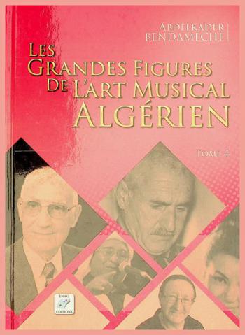  Les grandes figures de l'art musical algérien