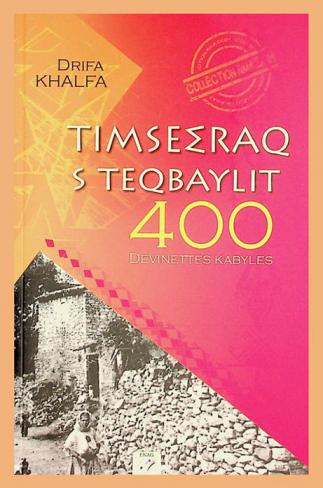  Timseeraq s teqbaylit : 400 devinettes kabyles