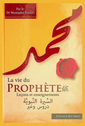  la vie du prophète : leçons et enseignements