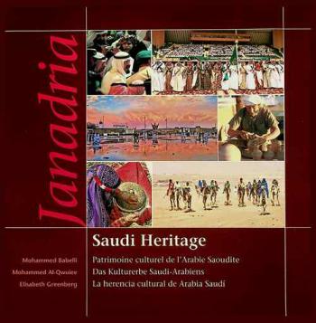 Janadria : Saudi heritage = La patrimoine culturel de l'Arabie saoudite = Das Kulturerbe Saudi-Arabiens = el Patrimonio cultural de Arabia Saudí
