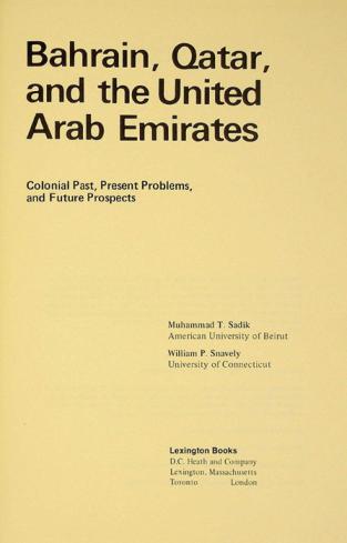 Bahrain, Qatar, and the United Arab Emirates : colonial past, present problems, and future prospects
