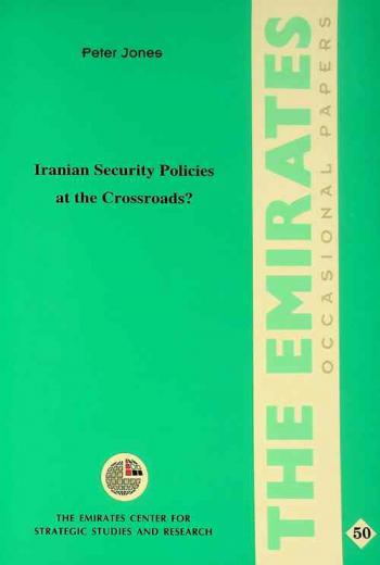  Iranian security policies at the crossroads ?