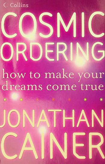 Cosmic ordering : how to make your dreams come true