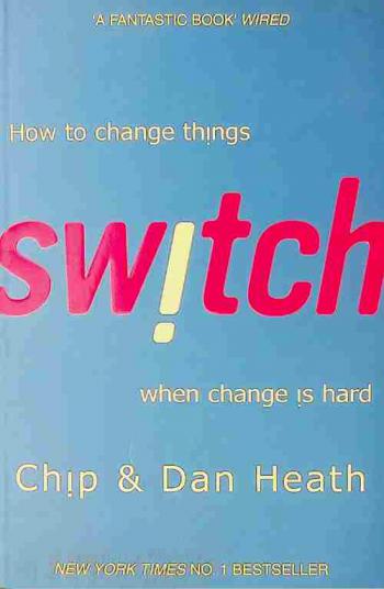  Switch : how to change things when change is hard
