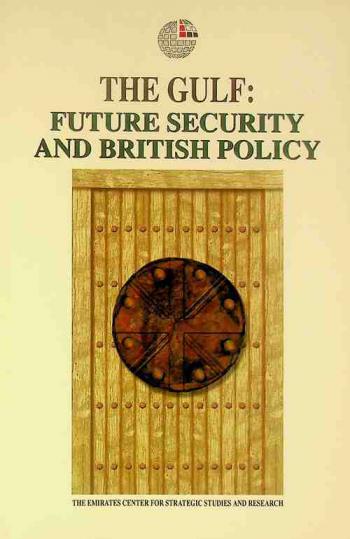  The Gulf : future security and British policy