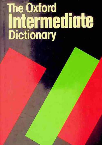  The oxford intermediate dictionary