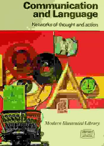  Communication and language : networks of thought and action