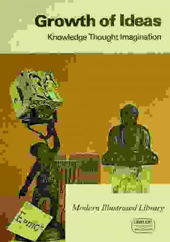 Growth of ideas : knowledge, thought, imagination