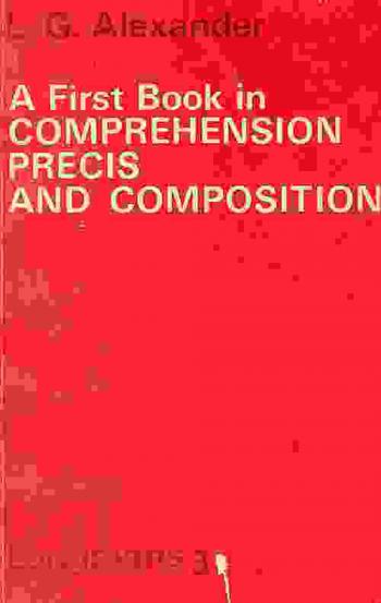 A First book in comprehension, précis and composition