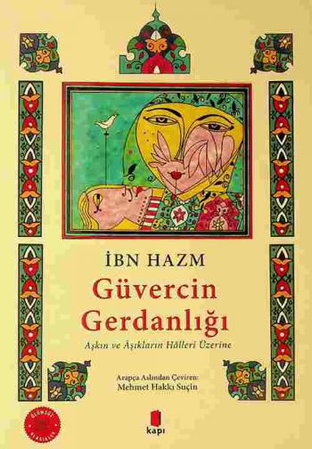  Güvercin Gerdanlığı Aşkın ve Âşıkların Hâlleri Üzerine