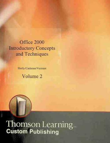 Office 2000 : introductory concepts and techniques