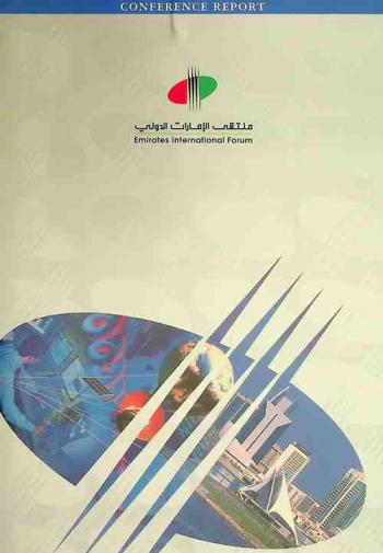  Emirates International Forum 1999 Annual Conference 16-18 March 1999 : New millenium growth : insights & foresights : conference report
