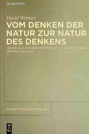  Vom Denken der Natur zur Natur des Denkens : Ibn Baǧǧas Theorie der Potenz als Grundlegung der Psychologie