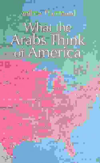  What the Arabs think of America