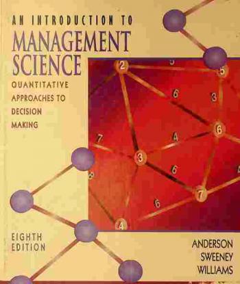  An introduction to management science : quantitative approaches to decision making