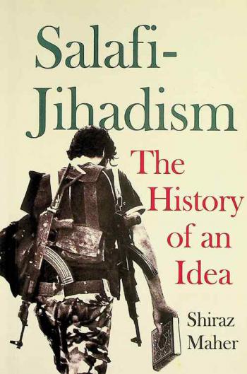  Salafi-Jihadism : the history of an idea