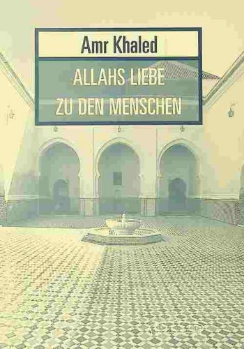 Allahs Liebe zu den Menschen : Vortrag