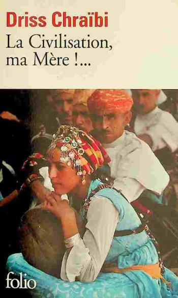  La civilisation, ma mère ! ...