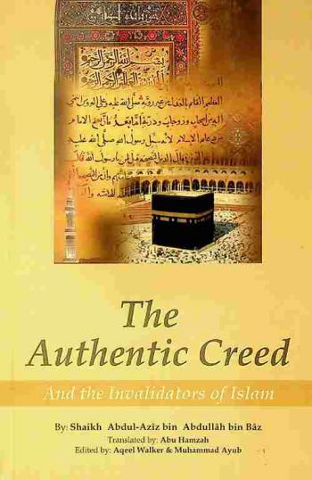  The authentic creed and the invalidators of Islam