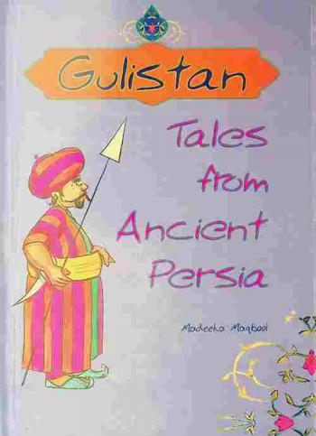  Gulistan : tales from ancient Persia