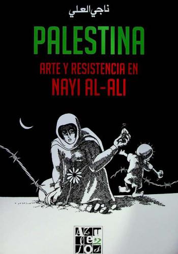  Palestina : arte y resistencia en Nayi al-Ali