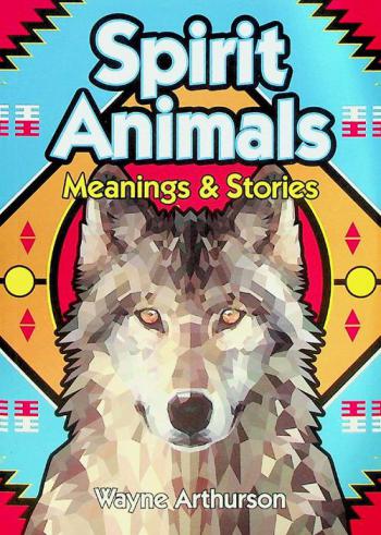  Spirit animals : meanings & stories