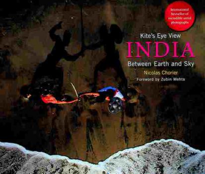 Kite's eye view, India : between earth and sky