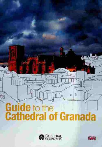  Guide to the Cathedral of Granada